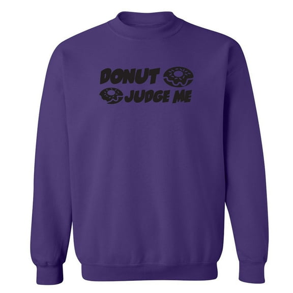 Donut Judge Me Crewneck Sweatshirt