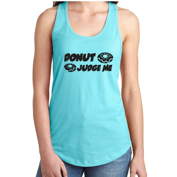 Donut Judge Me Racerback Tank