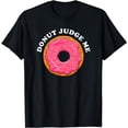 thumbnail image 1 of Donut Judge Me Shirt, 1 of 3