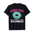thumbnail image 1 of Donut Mom like a regular Mom with Sprinkles Snack Donut T-Shirt, 1 of 5