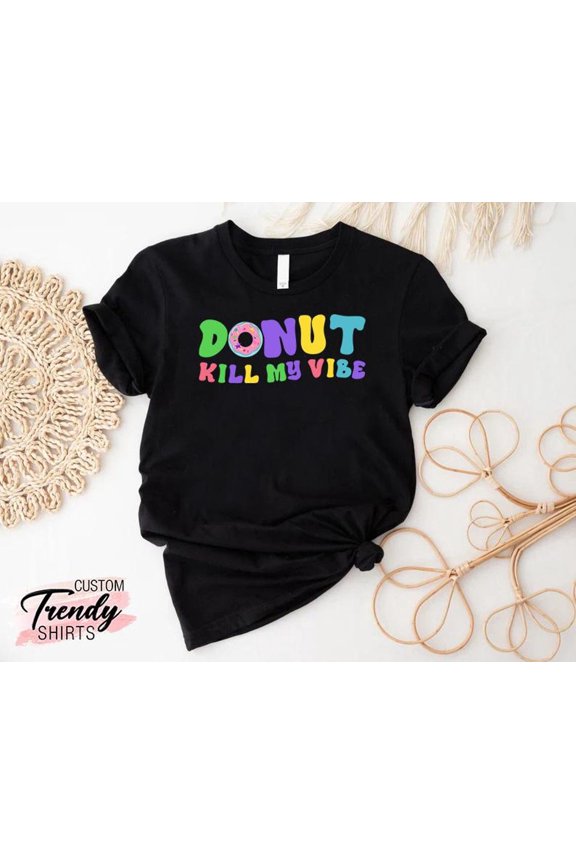 Donut Shirt, Donut Gifts, Women Donut Shirt, Donut Lovers, Donut Lover Gift, Donut Birthday Shirt, Food Shirt, Donut Party TSHIRT All Size S-5XL
