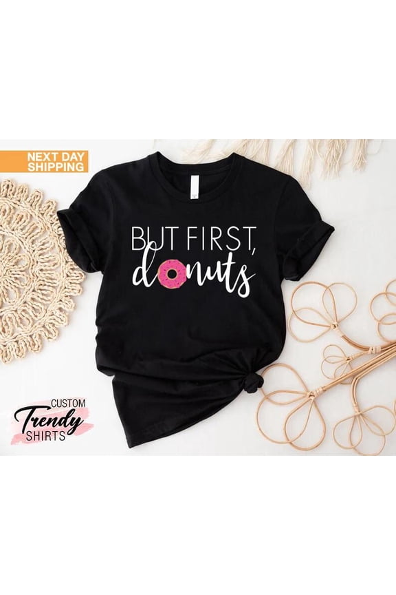 Donut Shirt Girls, Donut Gifts, Donut Party Shirt, Food Shirt, Food Gifts, Donut Lover Shirt, Foodie Shirt, Foodie Gift TSHIRT All Size S-5XL