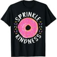 thumbnail image 1 of Donut Sprinkle Kindness Funny Girls Women Doughnut Lover T-ShirtMen's and women's pure cotton short-sleeved shirts, 1 of 6