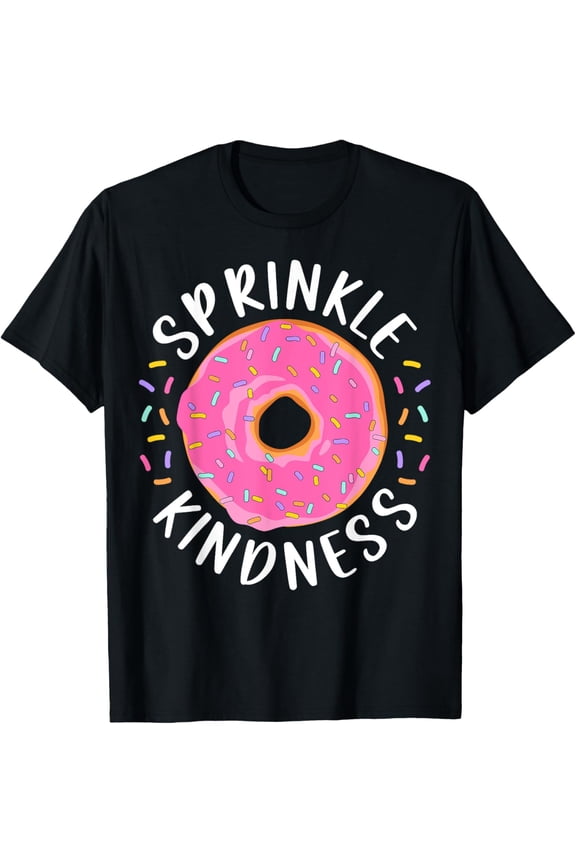 Donut Sprinkle Kindness Funny Girls Women Doughnut Lover T-ShirtMen's and women's pure cotton short-sleeved shirts