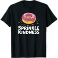 thumbnail image 1 of Donut Sprinkle Kindness Funny Girls Women Doughnut Lover T-Shirt, 1 of 5