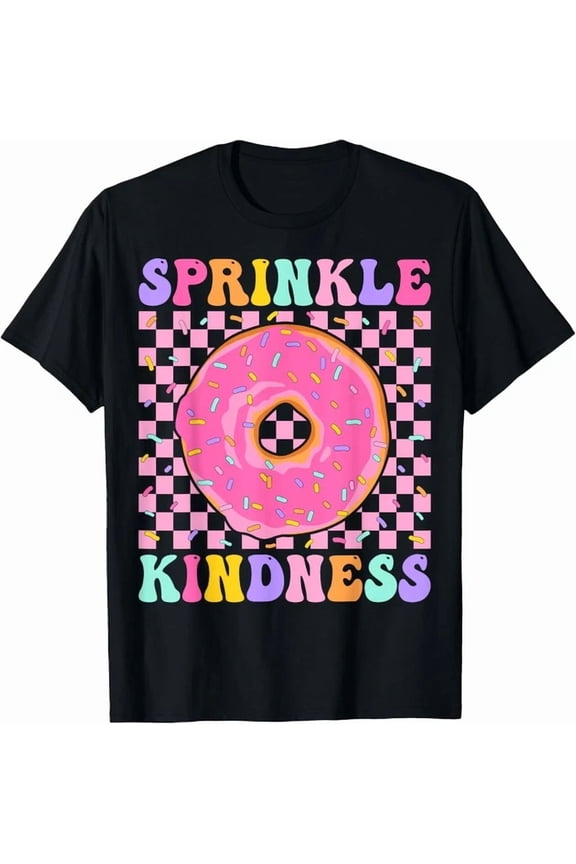 Donut Sprinkle Kindness Girls Women Doughnut Lover Gift Unisex T-Shirt