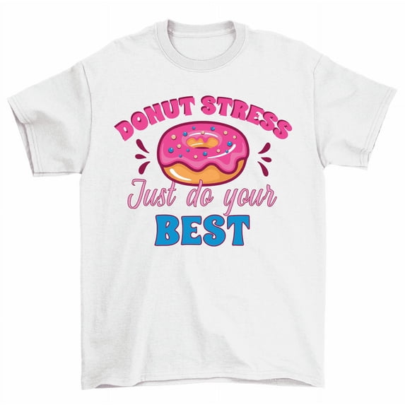 Donut Stress Just Do Your Best Test Day Teacher T-Shirt Women Unisex
