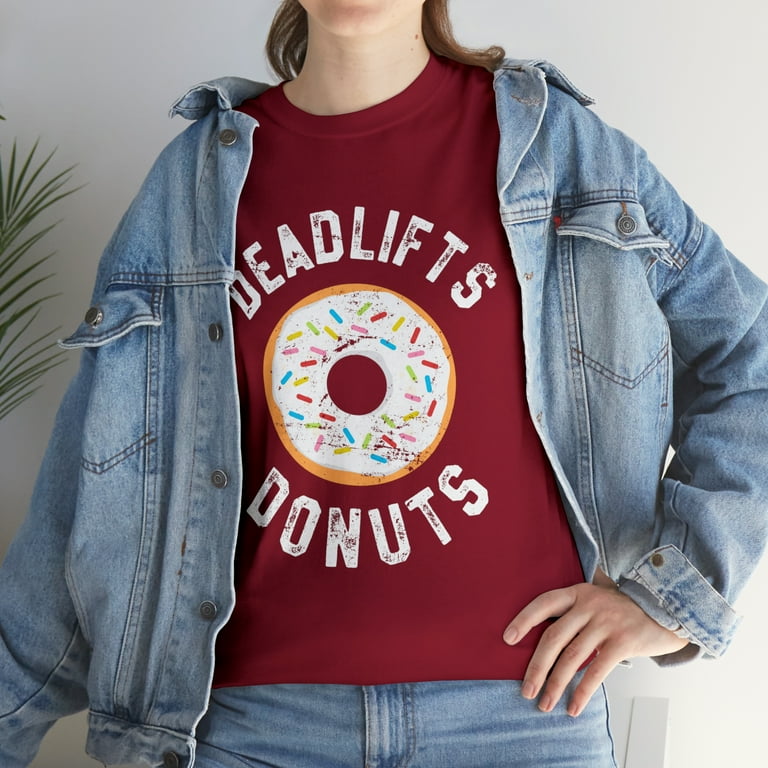 Doughnuts And Deadlifts Funny Donut Workout T-Shirt Doughnuts And Deadlifts Funny Donut Workout T-Shirt