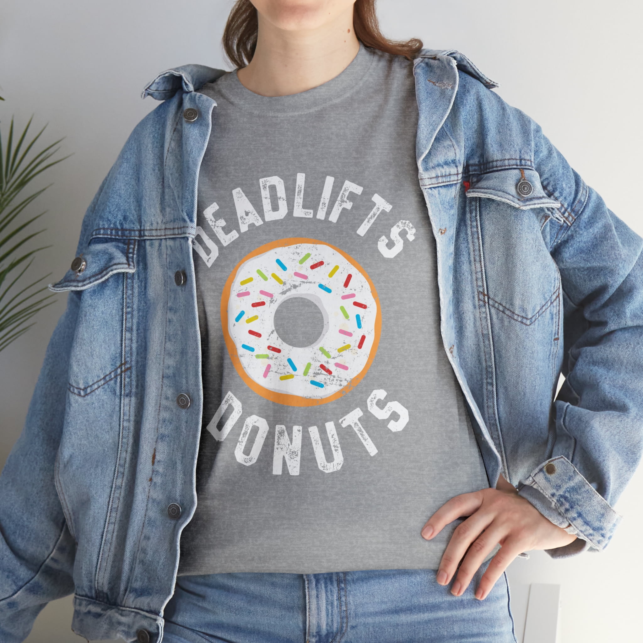Donut Workout Deadlifts Donuts Funny Fitness TShirt