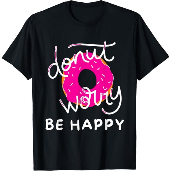 t-shirt Donut Worry Be Happy - Funny Donut Lover Gift T-Shirt mens,black,women,funny,journey,Crew Neck, Short Sleeve,printing