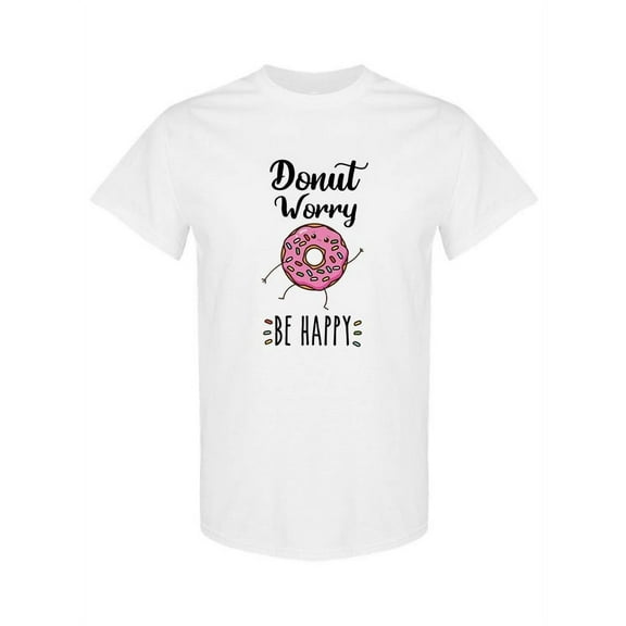 Donut Worry Be Happy T-Shirt Women -SPIdeals Designs, Female 5X-Large