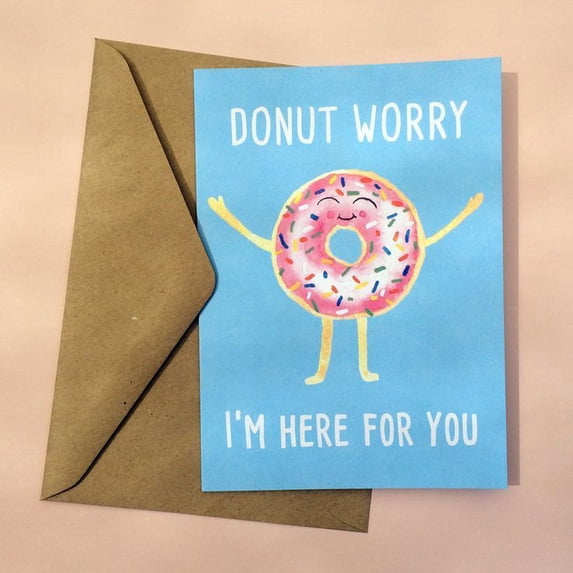 Donut Worry Greeting Card – Cheerful “I’m Here for You” Design – Perfect for Encouragement, Friendship, Get Well, or Just Because – Includes Envelope