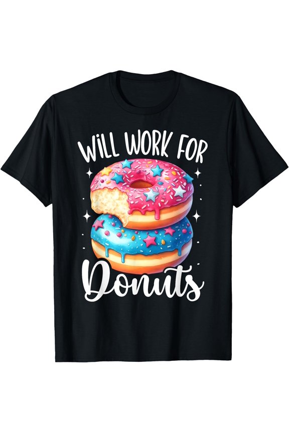 Donut lover funny will work for donuts T-Shirt, Vintage Birthday Gift