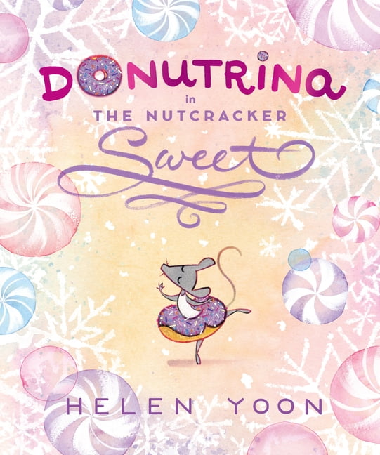Donutrina in the Nutcracker Sweet, (Hardcover)