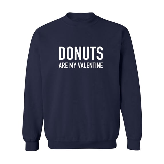 Donuts Are My Valentine Crewneck Sweatshirt