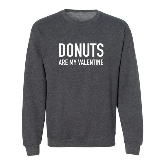 Donuts Are My Valentine Crewneck Sweatshirt