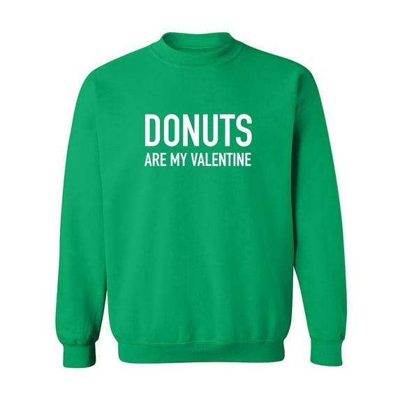Donuts Are My Valentine Crewneck Sweatshirt