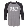 thumbnail image 1 of Donuts Are My Valentine Unisex 3/4 Sleeve Baseball Raglan Tee, 1 of 2