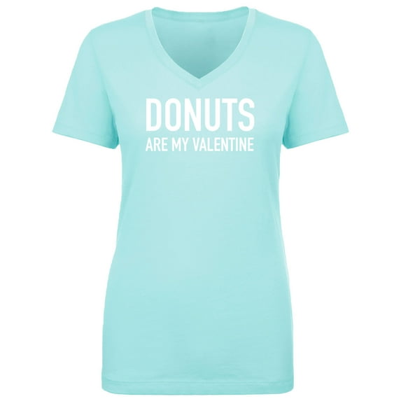 Donuts Are My Valentine Womens V-Neck Tee