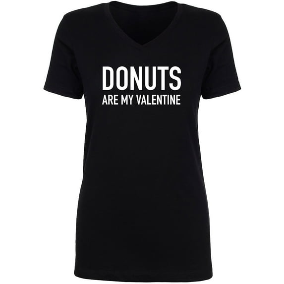 Donuts Are My Valentine Womens V-Neck Tee