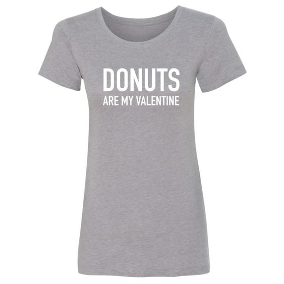 Donuts Are My Valentine Womens crewneck tee