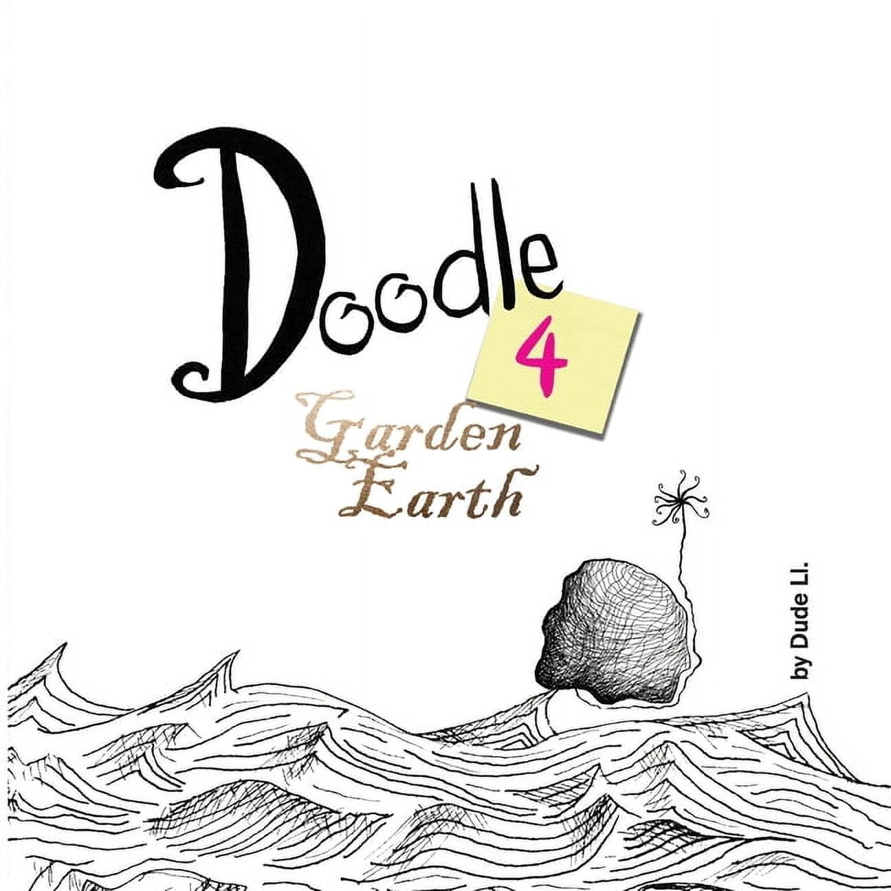 Doodle with Intent Doodle 4 Garden Earth: Doodle with Intent, Book 4, (Paperback)