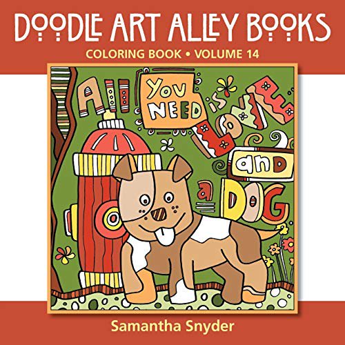Pre-Owned Doodle Art Alley Books: All You Need Is Love...and a Dog: Coloring Book (Paperback)