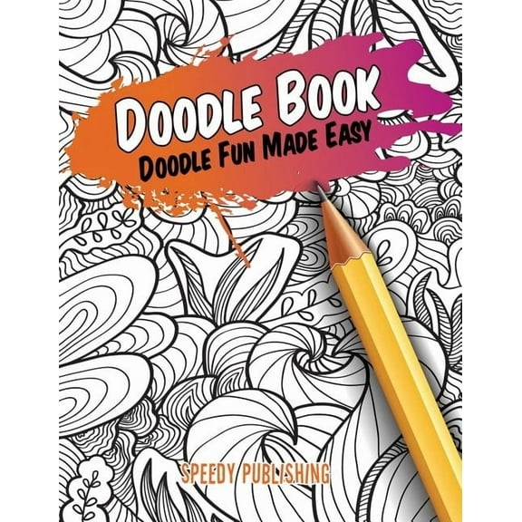 Doodle Book: Doodle Fun Made Easy, (Paperback)