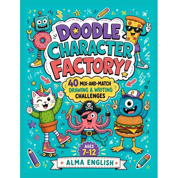 Doodle Character Factory!: 40 Mix-and-Match Drawing & Writing Challenges, (Paperback)