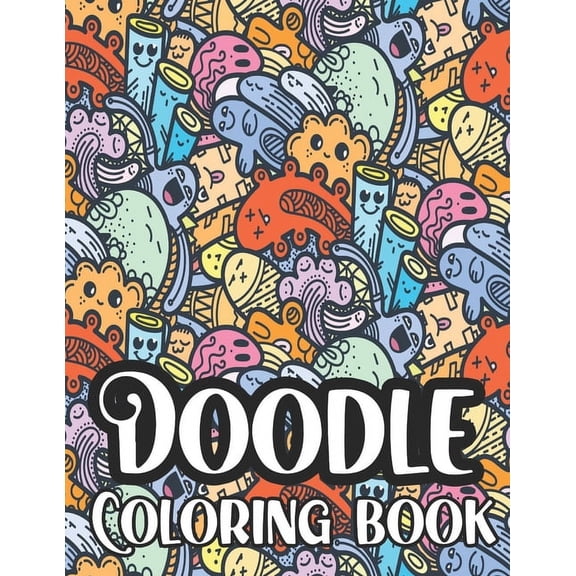 Doodle Coloring Book: Including Kawaii Monsters and Pets for Adults and Kids, Hours Of Fun And Relaxation, (Paperback)