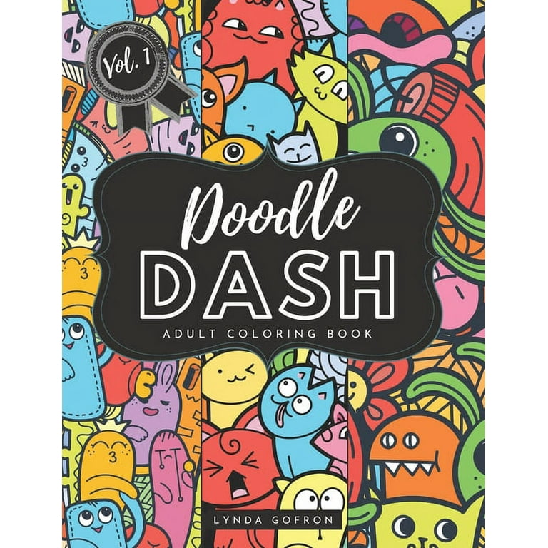 Doodle Dash - Adult Coloring Book Volume 1: Activity Book for Teenagers and  Adults, Cute Doodle Colouring Book Beginner-Friendly, Fun Easy and