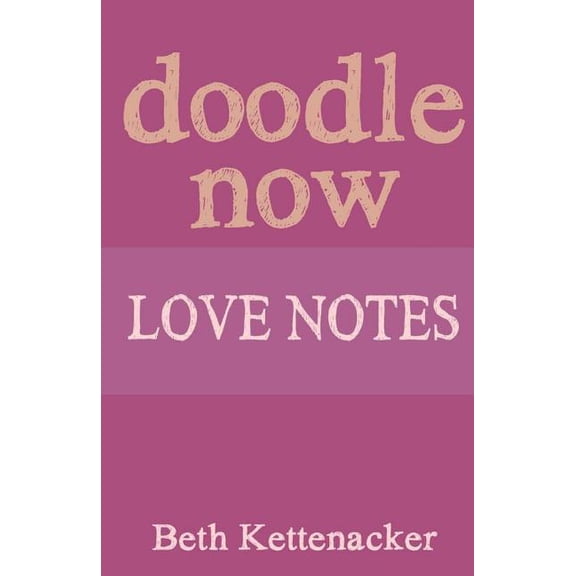 Doodle Now : Love Notes