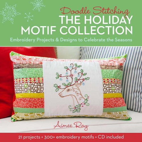 Pre-Owned Doodle Stitching: The Holiday Motif Collection : Embroidery Projects & Designs to Celebrate the Seasons