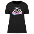 thumbnail image 1 of Doodle Today I Will Be A Unicorn T-Shirt Women -Image by Shutterstock, Female x-Large, 1 of 4