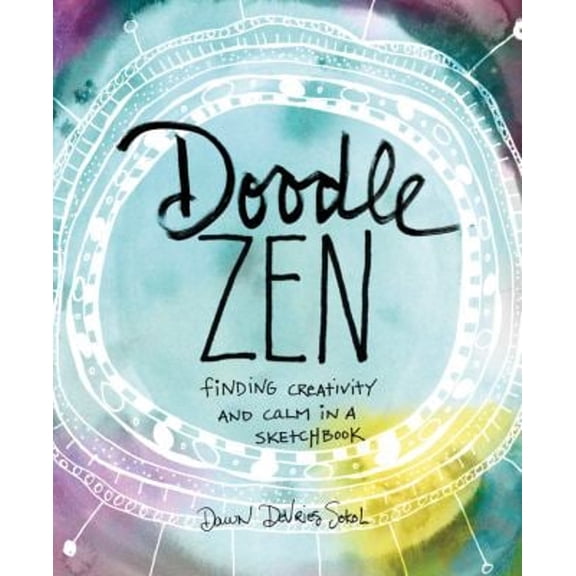 Pre-Owned Doodle Zen: Finding Creativity and Calm in a Sketchbook (Paperback) 1617691917 9781617691911