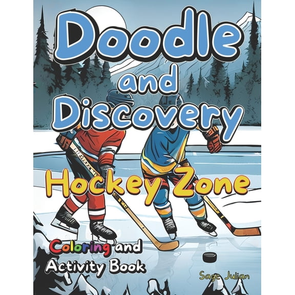 Doodle and Discovery Hockey Zone: Coloring and Activity Book (Paperback)