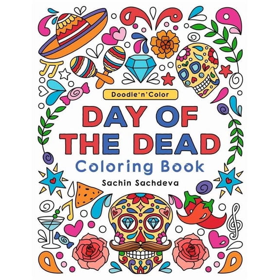 Doodle n Color Day of the Dead: Coloring Book and Art Activities with 30 Adorable Sugar Skulls illustrations, (Paperback)