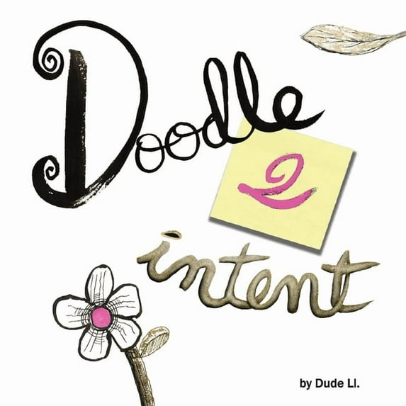 Doodle with Intent Doodle 2 Intent: Book 2, Book 2, (Paperback)