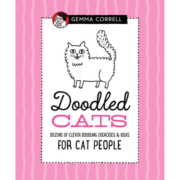 Pre-Owned Doodled Cats: Dozens of Clever Doodling Exercises & Ideas for Cat People (Hardcover) 1633226530 9781633226531