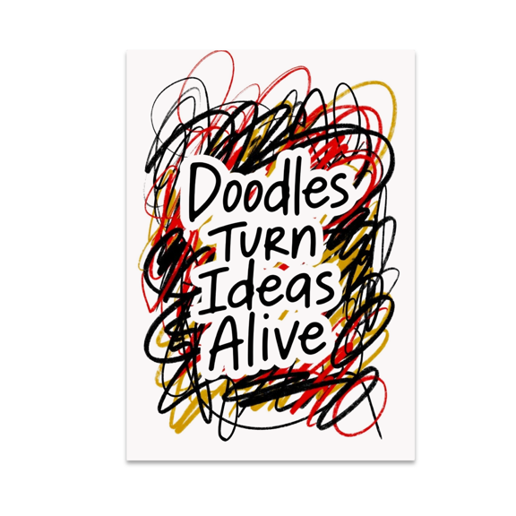 Doodles Turn Ideas Alive - Creative Expression Art Enthusiast - 13x19 Poster Print