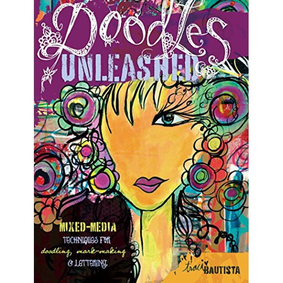 Pre-Owned Doodles Unleashed: Mixed-Media Techniques for Doodling, Mark-Making & Lettering (Paperback) 1440310890 9781440310898