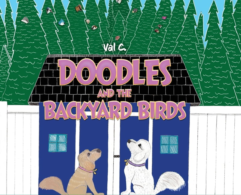 Doodles and the Backyard Birds, (Hardcover)