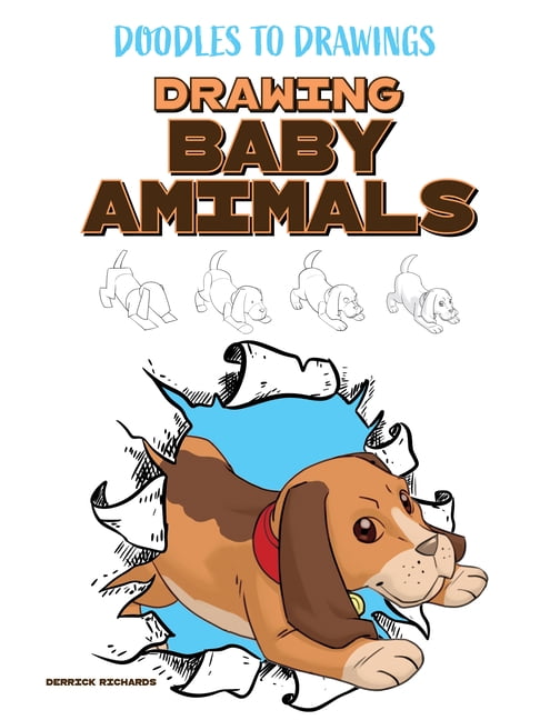 Doodles to Drawings Drawing Baby Animals, (Hardcover)