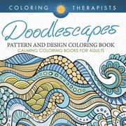 Doodlescapes Pattern And Design Coloring Book - Calming Coloring Books For Adults, Paperback
