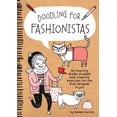 thumbnail image 1 of Doodling for Fashionistas: 50 Inspiring Doodle Prompts and Creative Exercises for the Diva Designer in You, 1 of 1