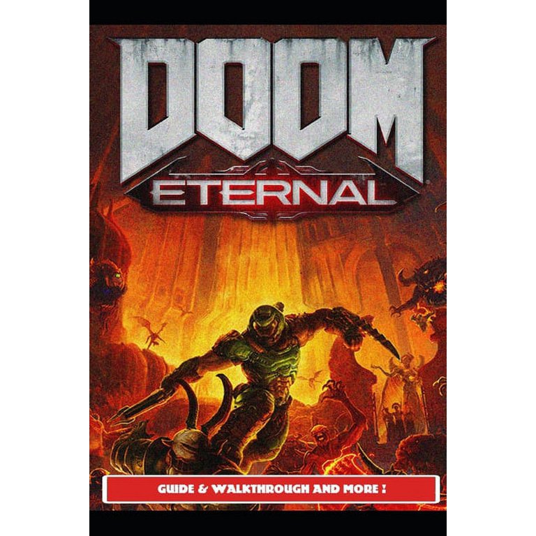 Doom Eternal Guide & Walkthrough and MORE ! (Paperback) by Urax7