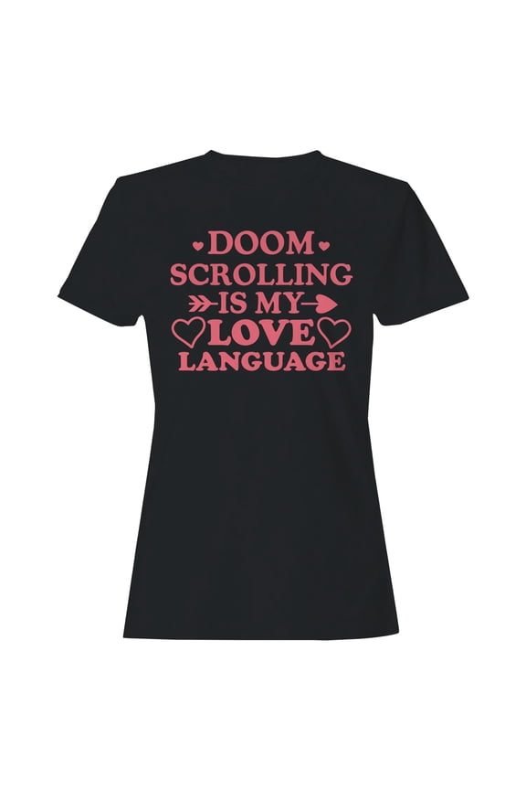 Doom Scrolling Love Language Women's T-shirt