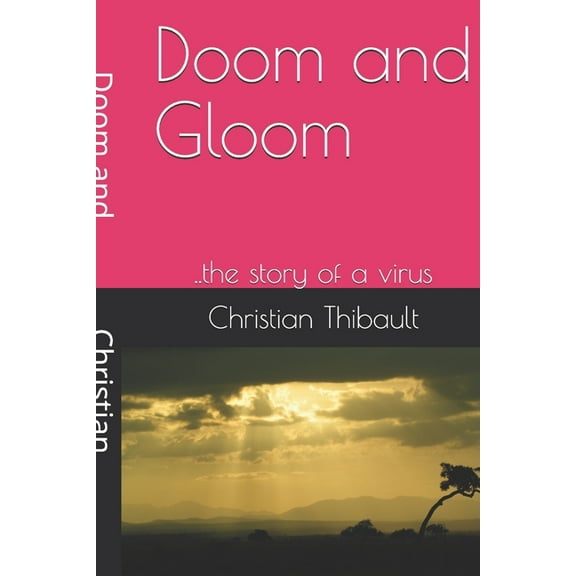 Doom and Gloom: ..the story of a virus (Paperback)