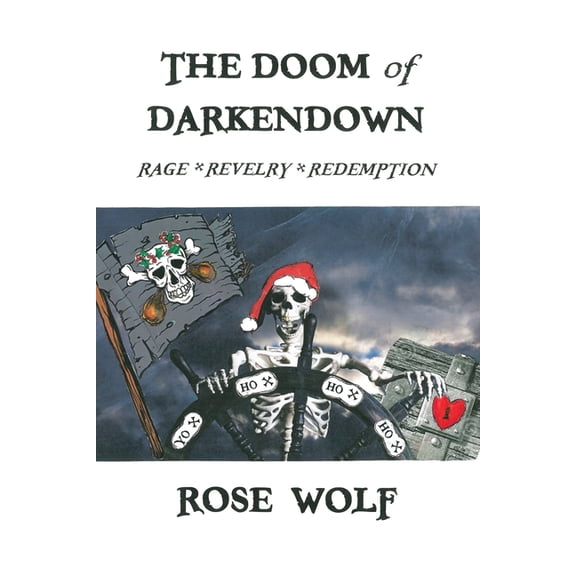 The Doom of Darkendown: Rage * Revelry * Redemption, (Paperback)