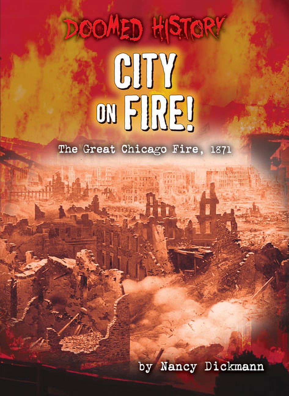 Doomed History (Set 2): City on Fire! : The Great Chicago Fire